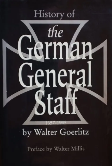 History of the German General Staff 1657-1945, Illustrated Edition