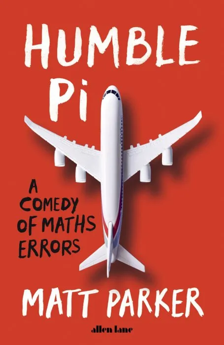 Humble Pi: A Comedy of Maths Errors