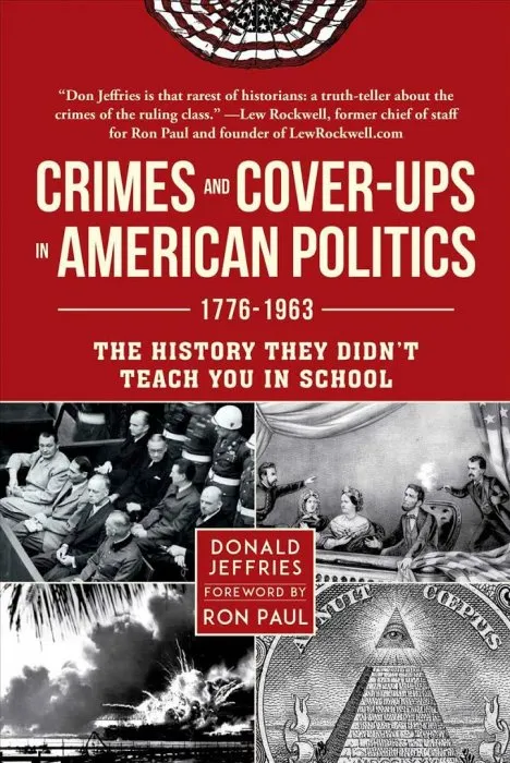 Crimes and Cover-ups in American Politics: 1776-1963