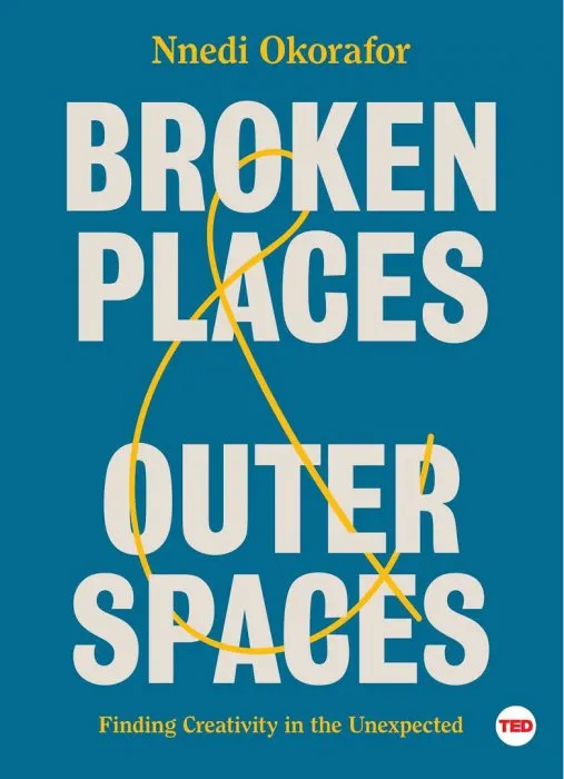Broken Places & Outer Spaces: Finding Creativity in the Unexpected (TED)