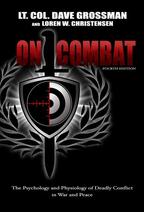 On Combat: The Psychology and Physiology of Deadly Conflict in War and in Peace