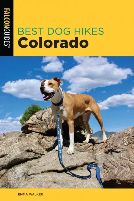 Best Dog Hikes Colorado (Best Dog Hikes), 2nd Edition