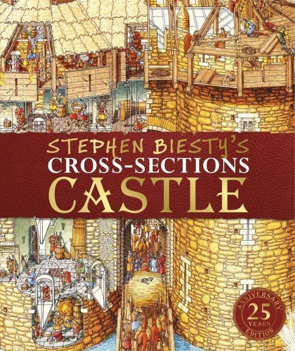 Cross-Sections Castle (Stephen Biesty Cross-Sections), 25th Anniversary Edition