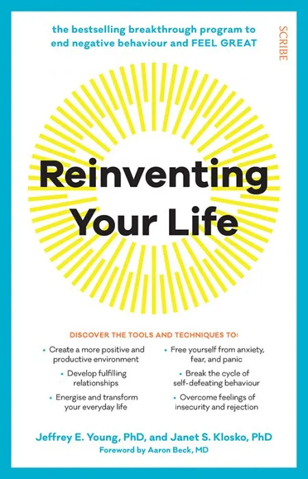 Reinventing Your Life: the breakthrough program to end negative behaviour and feel great again