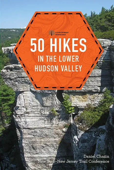 50 Hikes in the Lower Hudson Valley (Explorer's 50 Hikes), 4th Edition