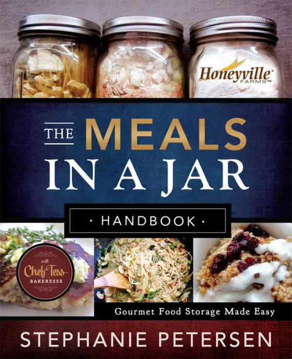 The Meals in a Jar Handbook: Gourmet Food Storage Made Easy