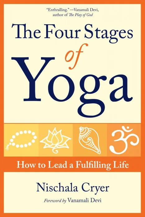 The Four Stages of Yoga: How to Lead a Fulfilling Life