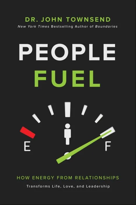 People Fuel: Fill Your Tank for Life, Love, and Leadership