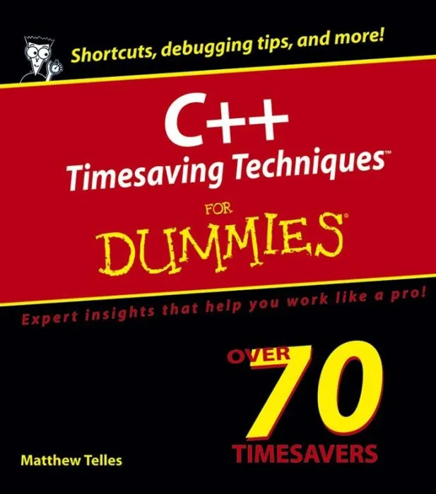 C++ Timesaving Techniques For Dummies (Dummies)