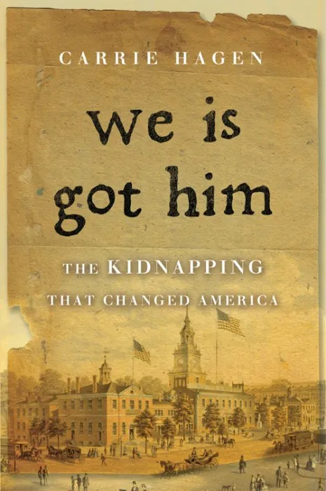 We Is Got Him: The Kidnapping that Changed America