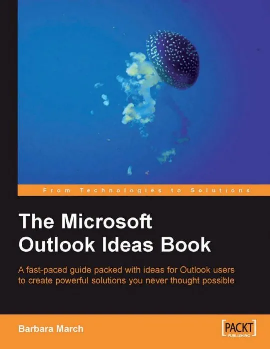 The Microsoft Outlook Ideas Book: How to Organise and manage yourself, your team, and your activities with Outlook and Exchange