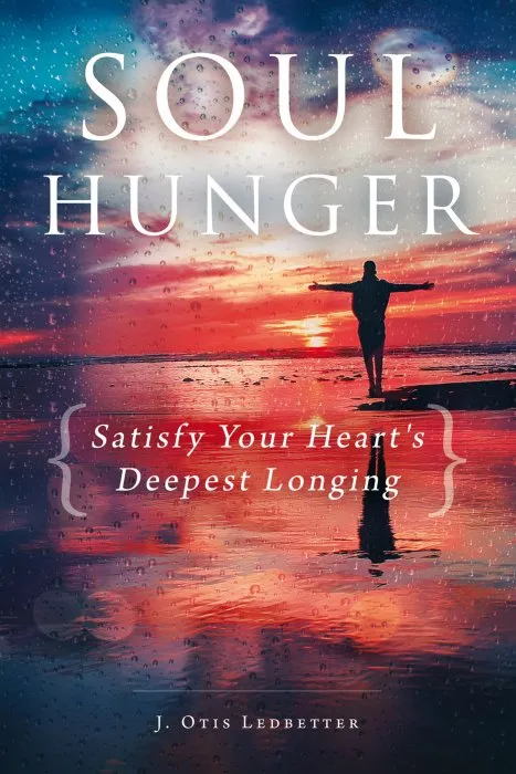 Soul Hunger: Satisfy Your Heart's Deepest Longing