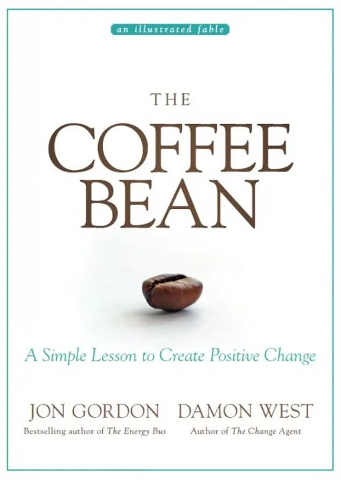 The Coffee Bean: A Simple Lesson to Create Positive Change