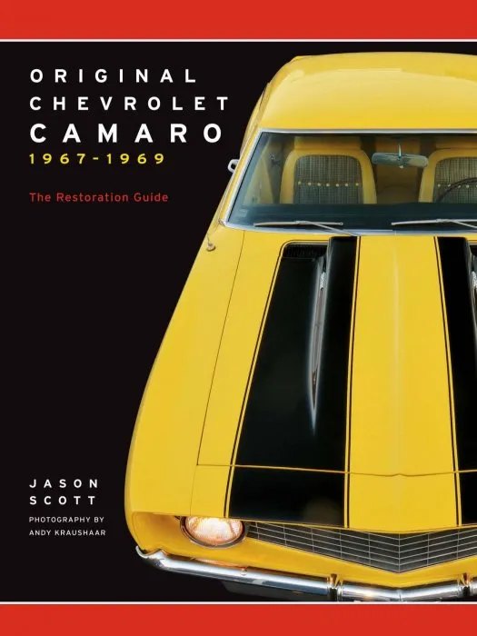 Original Chevrolet Camaro 1967-1969: The Restoration Guide
