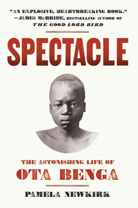 Spectacle: The Astonishing Life of Ota Benga