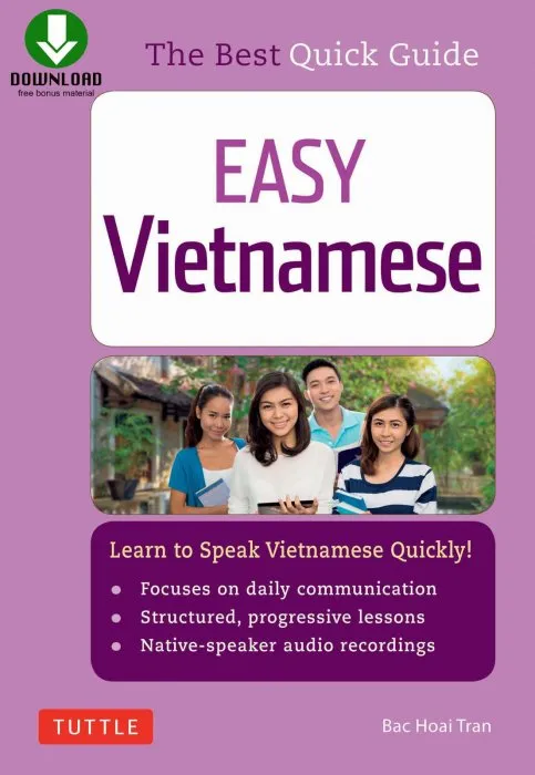 Easy Vietnamese: Learn to Speak Vietnamese Quickly! (Free Companion Online Audio)