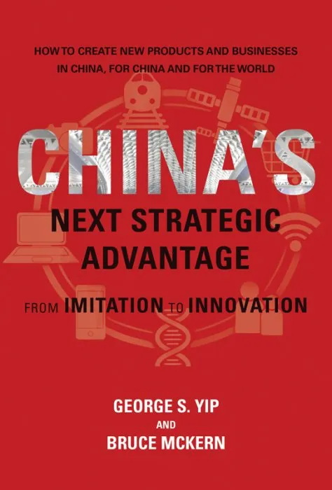 China's Next Strategic Advantage: From Imitation to Innovation (The MIT Press)