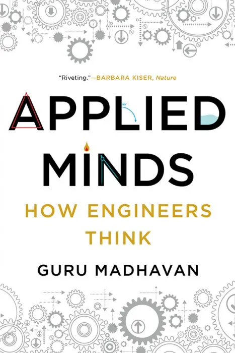 Applied Minds: How Engineers Think