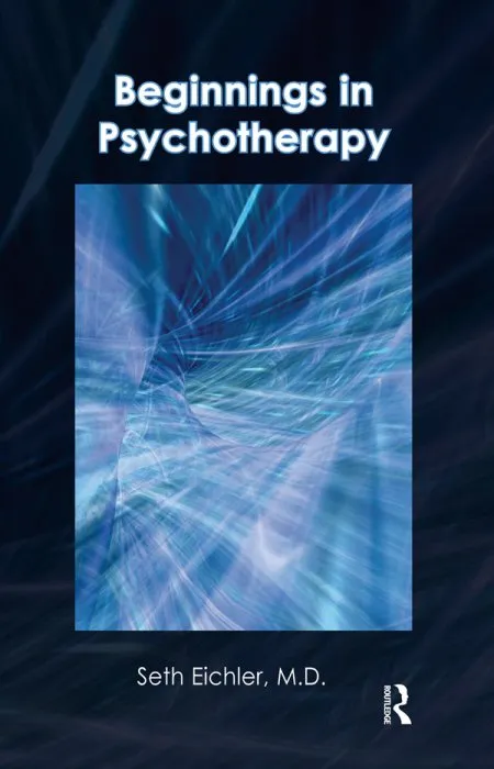 Beginnings in Psychotherapy: A Guidebook for New Therapists