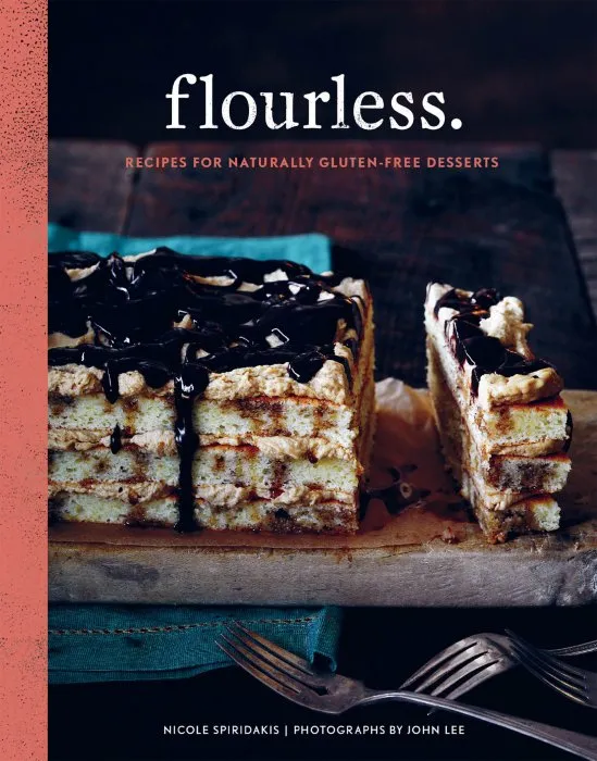 Flourless.: Recipes for Naturally Gluten-Free Desserts