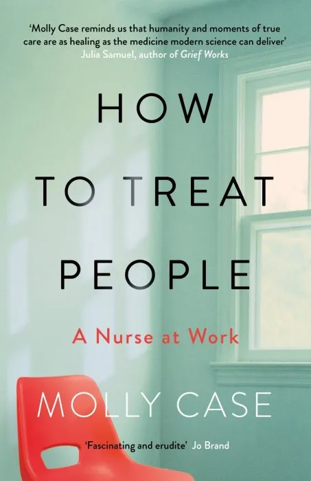 How to Treat People: A Nurse at Work