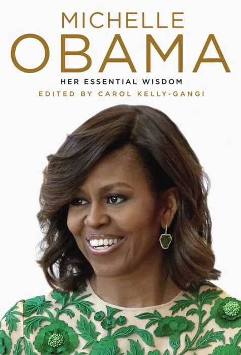 Michelle Obama: Her Essential Wisdom (Essential Wisdom)