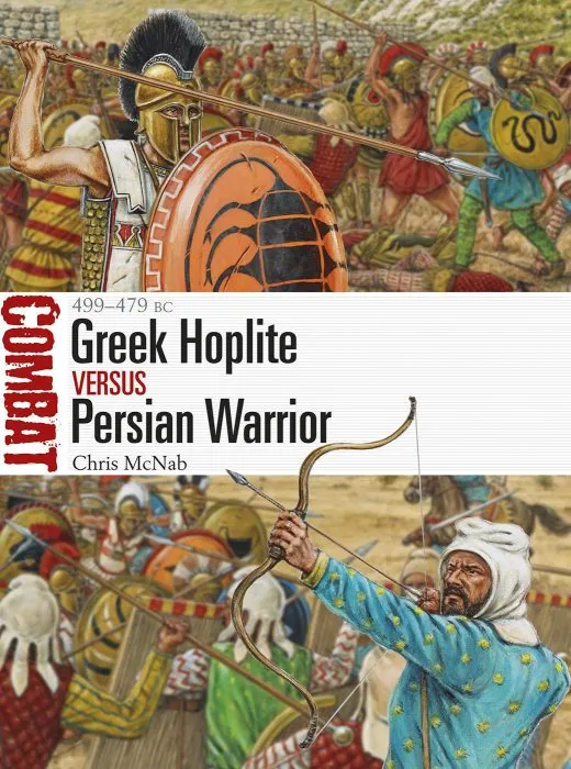Greek Hoplite vs Persian Warrior: 499–479 BC (Combat #31)