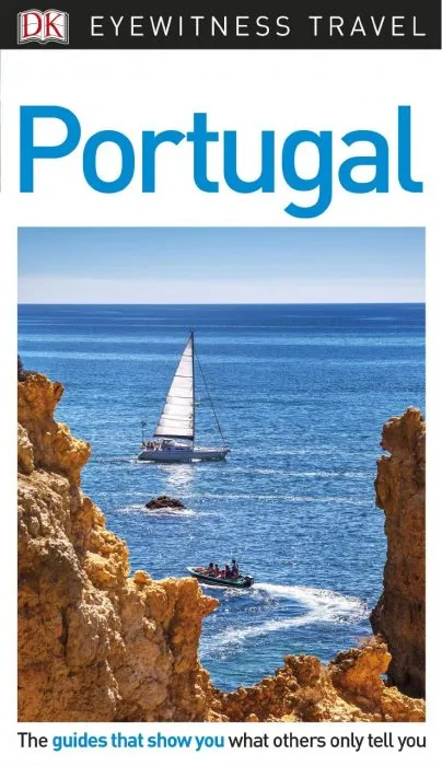 Portugal (DK Eyewitness Travel Guide), 13th Edition
