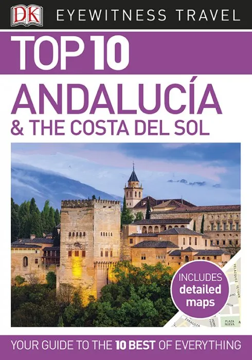 Top 10 Andalucía and the Costa del Sol (Dk Eyewitness Travel Guide)