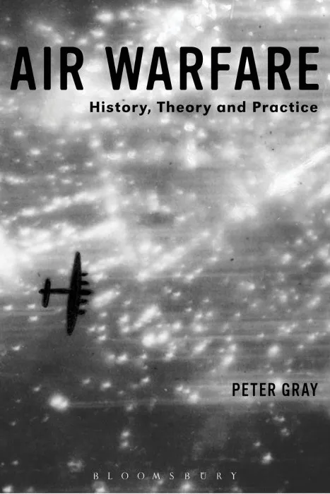 Air Warfare: History, Theory and Practice