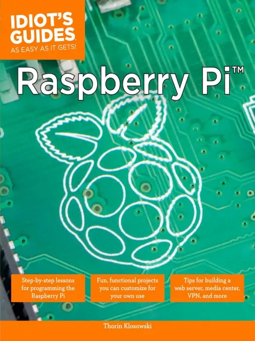 Raspberry Pi (Idiot's Guides)