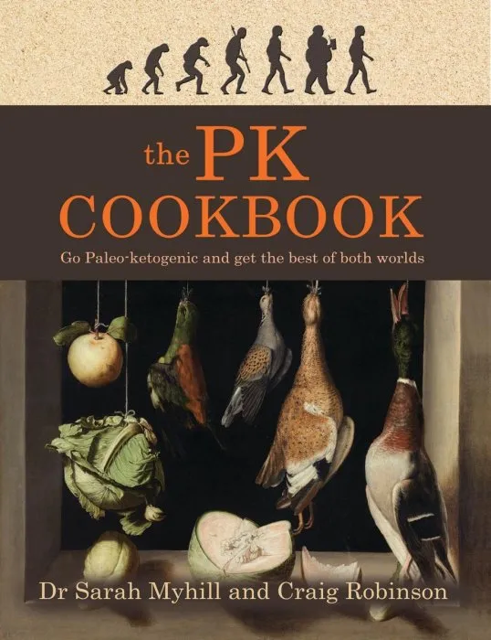 The PK Cookbook: Go Paleo-ketogenic and get the best of both worlds