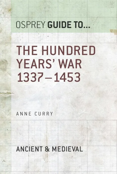 The Hundred Years' War: 1337–1453 (Guide To...)