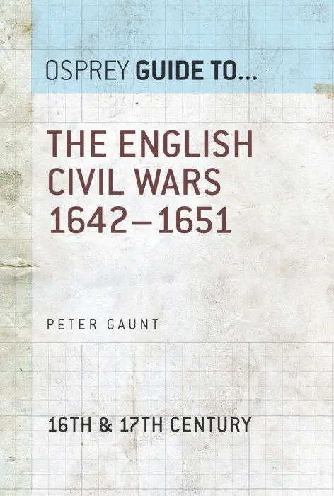 The English Civil Wars 1642–1651 (Guide to...)