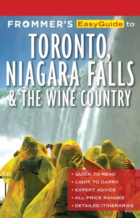 Frommer's EasyGuide to Toronto, Niagara and the Wine Country (EasyGuides)
