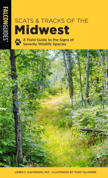 Scats and Tracks of the Midwest: A Field Guide to the Signs of Seventy Wildlife Species (Scats and Tracks), 2nd Edition