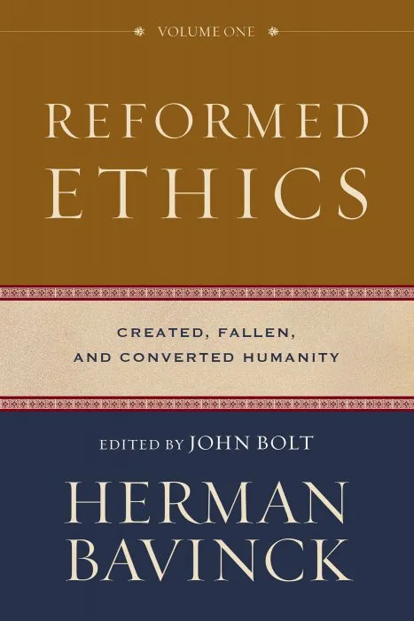 Reformed Ethics, Volume 1: Created, Fallen, and Converted Humanity