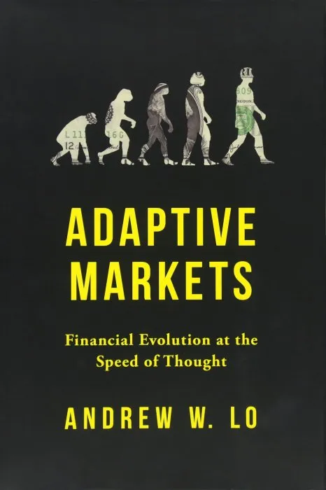 Adaptive Markets: Financial Evolution at the Speed of Thought
