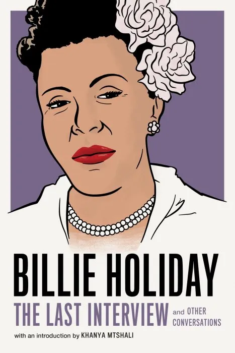 Billie Holiday: The Last Interview: and Other Conversations (The Last Interview)