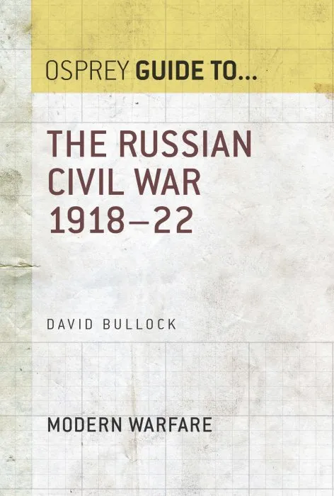 The Russian Civil War 1918–22 (Guide to...)