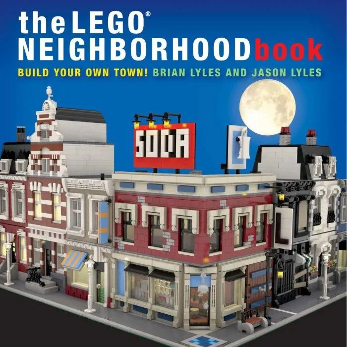 The LEGO Neighborhood Book: Build Your Own LEGO Town!