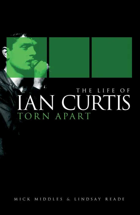 The Life of Ian Curtis: Torn Apart