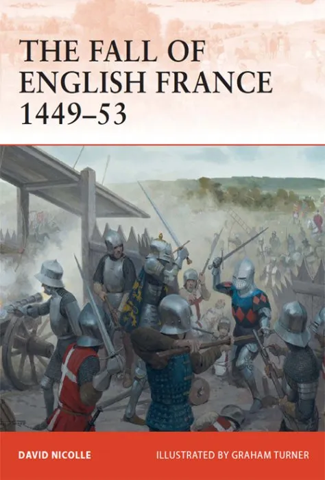 The Fall of English France 1449-53 (Campaign #241)