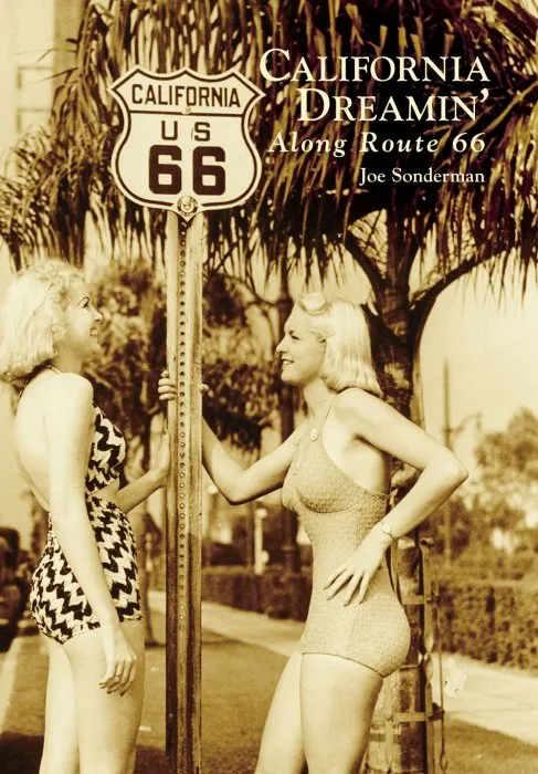 California Dreamin' Along Route 66 (Images of America)
