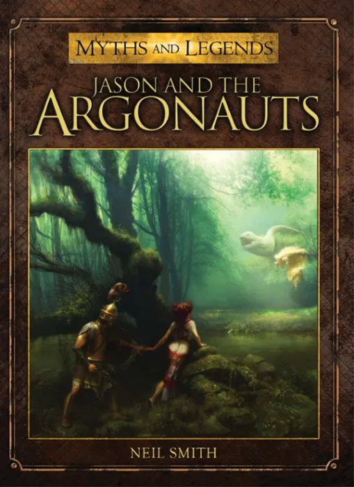 Jason and the Argonauts: Myths and Legends Series, Book 1 (Myths and Legends)