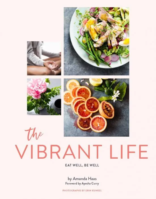 The Vibrant Life: Eat Well, Be Well—and Love Your Midlife