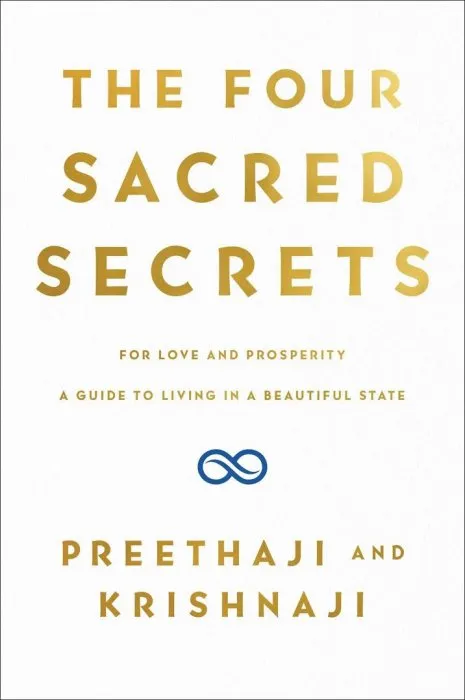 The Four Sacred Secrets: For Love and Prosperity, A Guide to Living in a Beautiful State