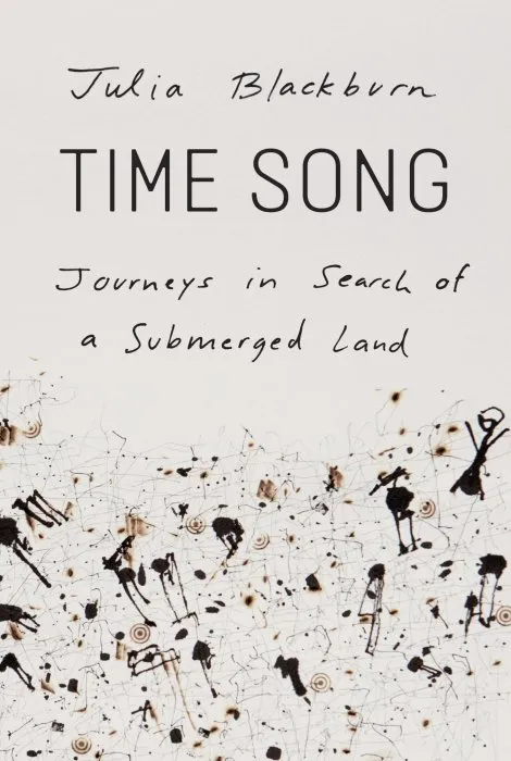 Time Song: Journeys in Search of a Submerged Land