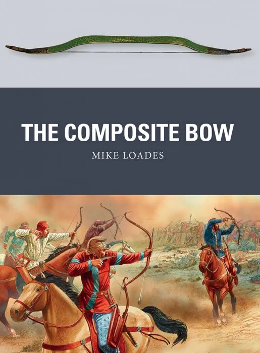 The Composite Bow (Weapon, Book 43)