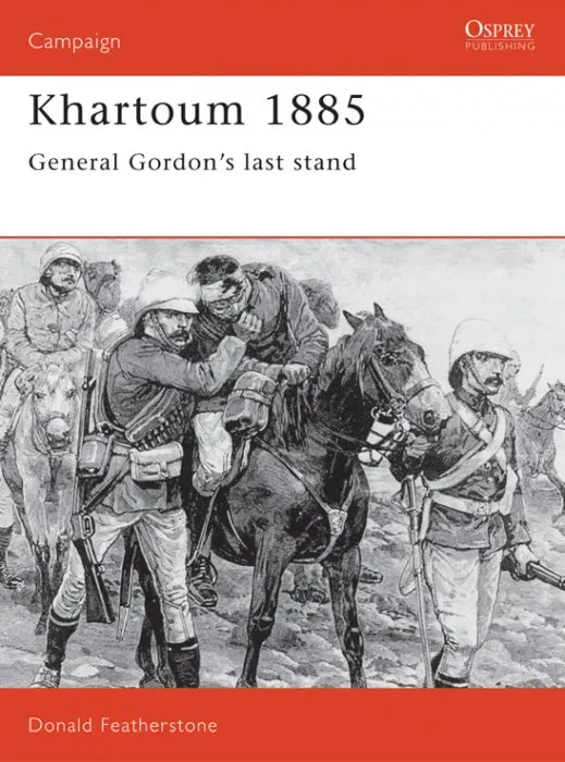 Khartoum 1885: Campaign Series, Book 23 (Campaign)